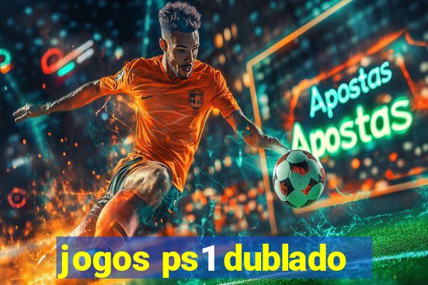 jogos ps1 dublado